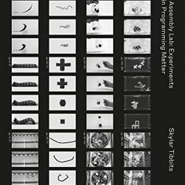 Self-Assembly Lab: Experiments in Programming Matter (English Edition)